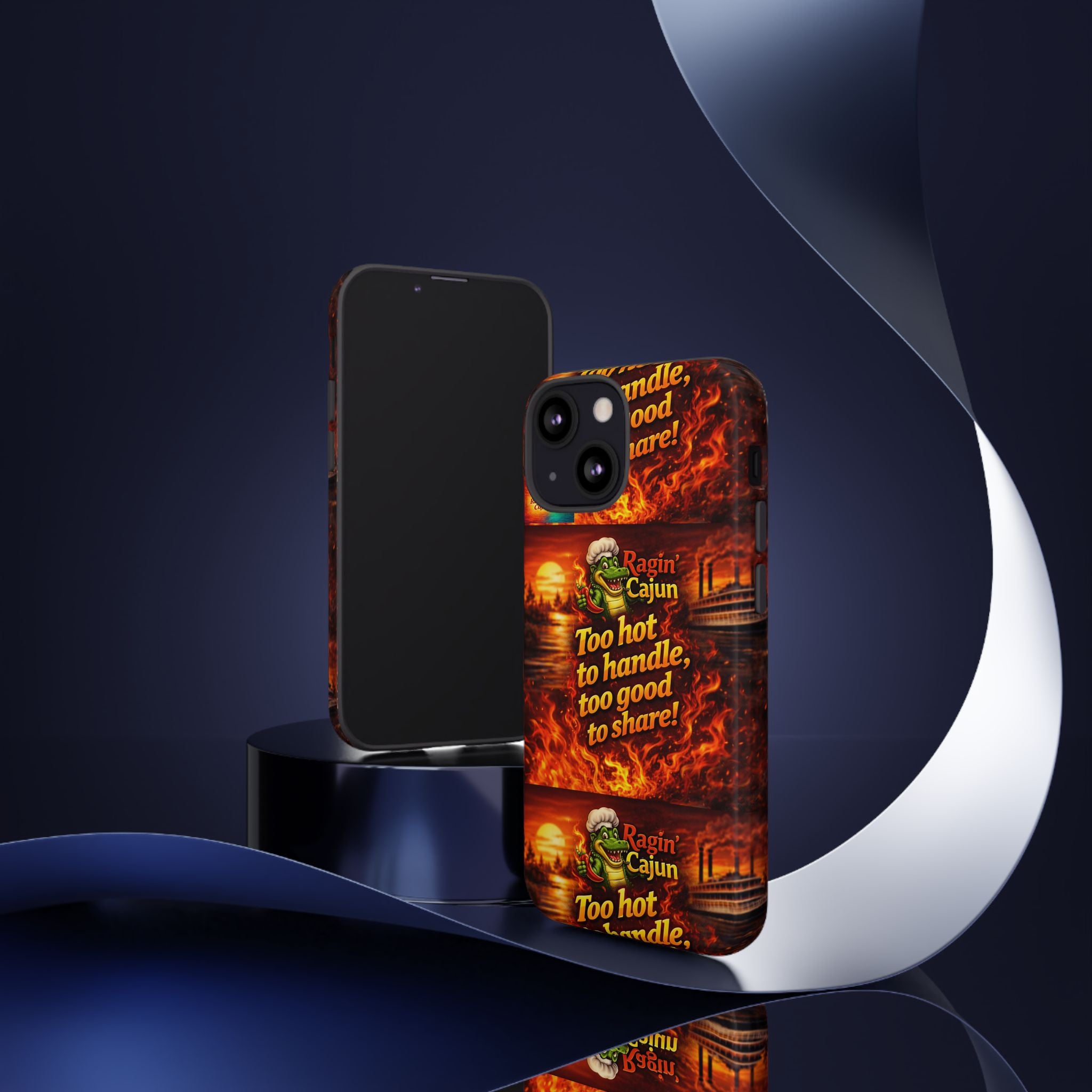 Phone Case - "Ragin' Cajun" Flames Design "Too hot to handle, too good to share!"