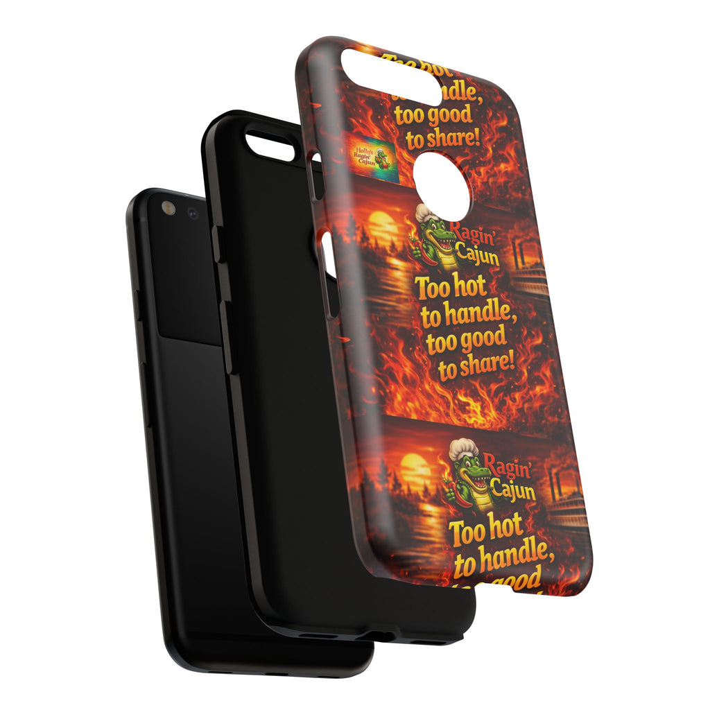 Phone Case - "Ragin' Cajun" Flames Design "Too hot to handle, too good to share!"